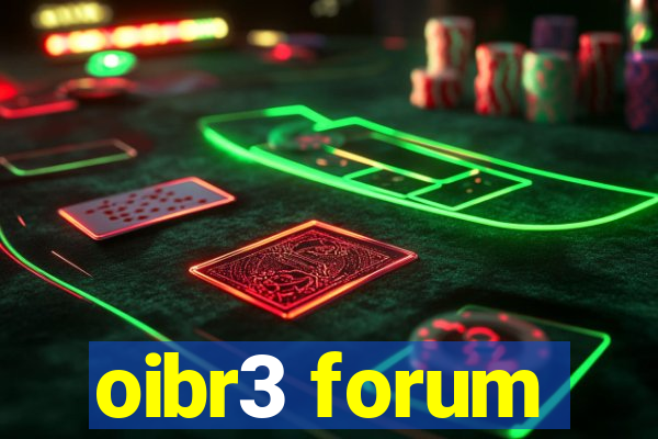 oibr3 forum